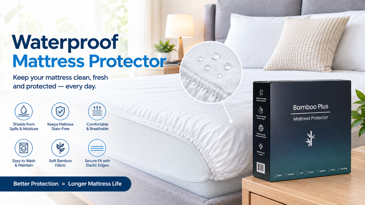 Waterproof Mattress Protector: Why Every Mattress Needs One