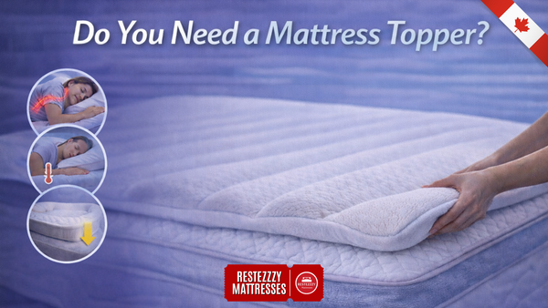 Do You Need a Mattress Topper? Signs It’s Time to Add One
