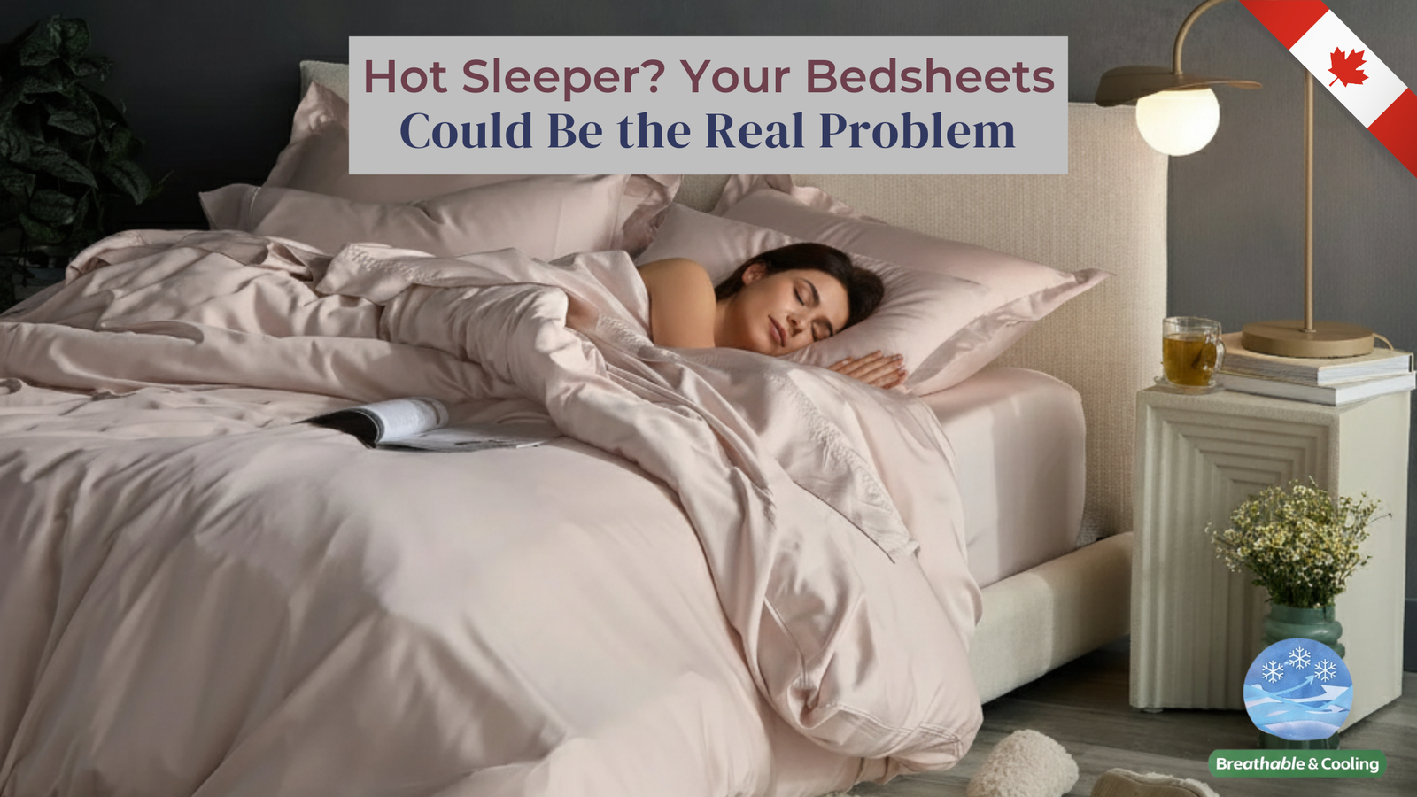 Hot Sleeper? Your Bedsheets Could Be the Real Problem